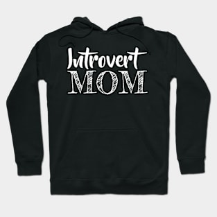 Introvert Mom Hoodie